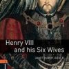 OBWL 3E 2 HENRY VIII AND HIS SIX WIVES