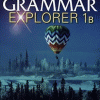 GRAMMAR EXPLORER LEVEL 1 SPLIT EDITION B