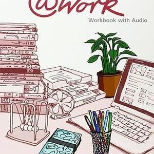 @WORK UPPER-INTERMEDIATE B2 WORKBOOK AU